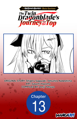 From Old Country Bumpkin to Master Swordsman: The Twin Dragonblade's Journey to the Top #013