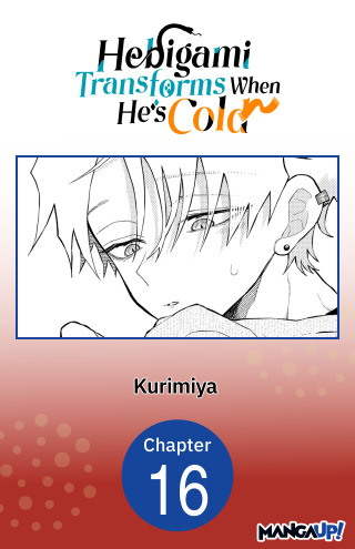 Hebigami Transforms When He's Cold #016