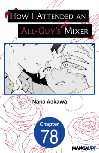 How I Attended an All-Guy's Mixer #078