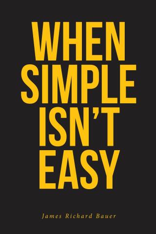 When Simple Isn’t Easy