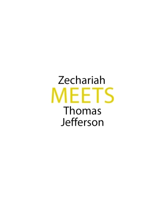 Zechariah meets Thomas Jefferson