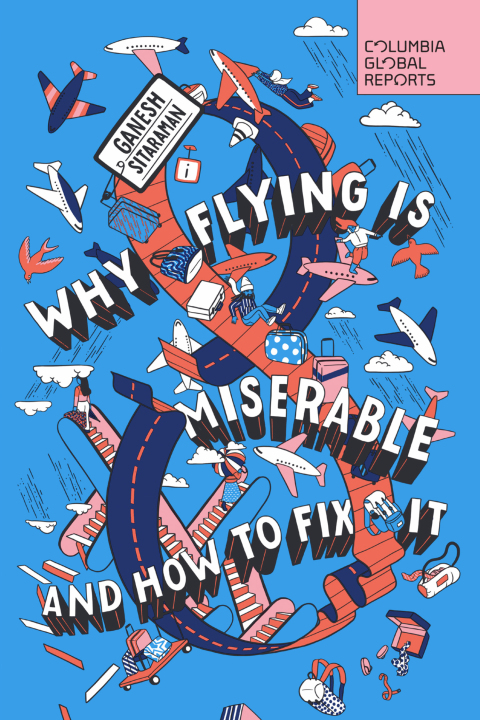 Cover image for book Why Flying Is Miserable