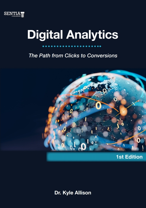 Digital Analytics: The Path from Clicks to Conversions 