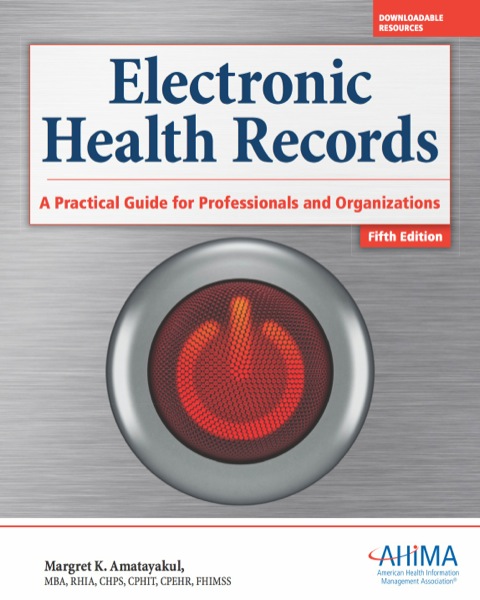 Cover image for book Electronic Health Records: A Practical Guide for Professionals and Organizations