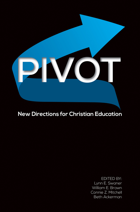 Cover image for book PIVOT:  New Directions for Christian Education