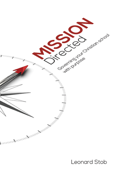Cover image for book Mission Directed: Governing your Christian School with Purpose