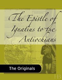 Cover image: The Epistle of Ignatius to the Antiochians