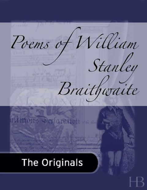 [1825 days] Poems of William Stanley Braithwaite