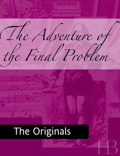 [1825 days] The Adventure of the Final Problem