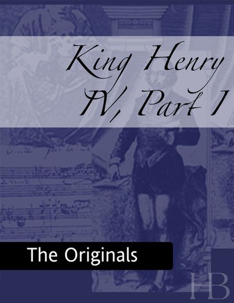 [1825 days] King Henry IV, Part I