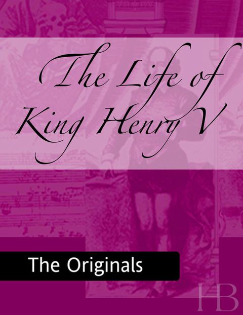 [1825 days] The Life of King Henry V