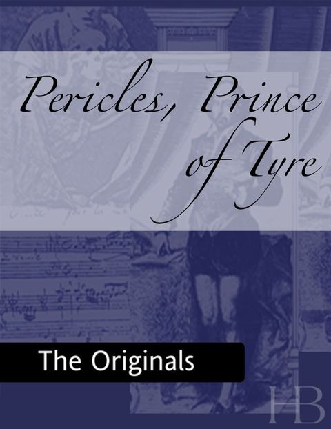 [1825 days] Pericles, Prince of Tyre