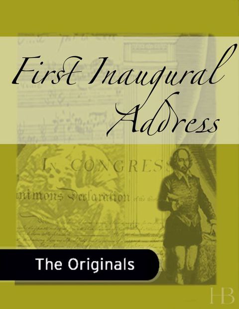 [1825 days] First Inaugural Address