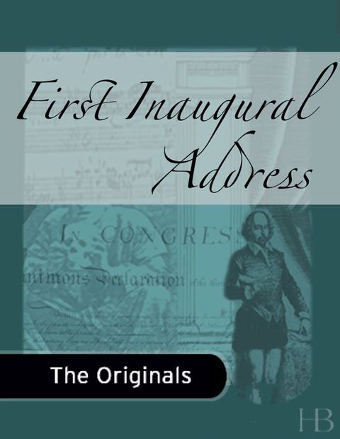 [1825 days] First Inaugural Address