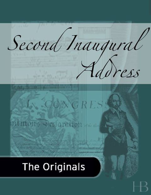 [1825 days] Second Inaugural Address