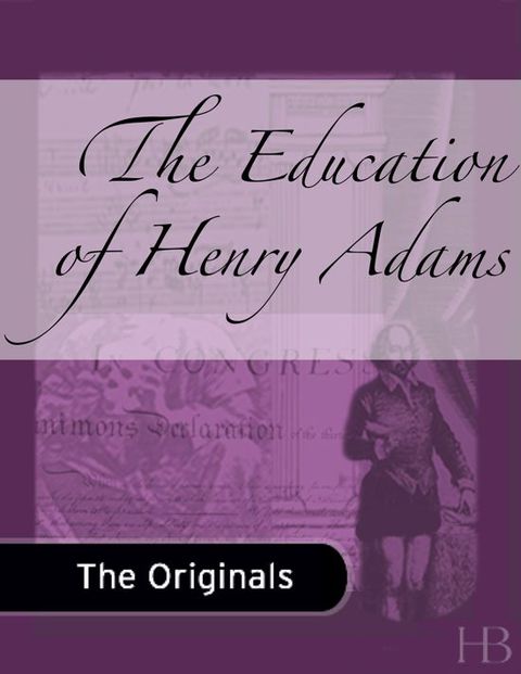 [1825 days] The Education of Henry Adams