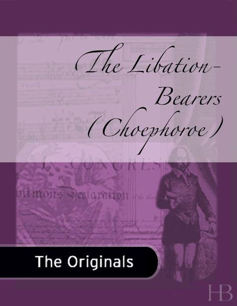 [1825 days] The Libation-Bearers (Choephoroe)