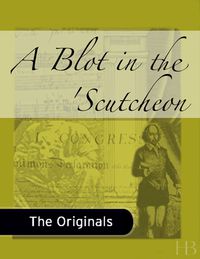 Cover image: A Blot in the 'Scutcheon