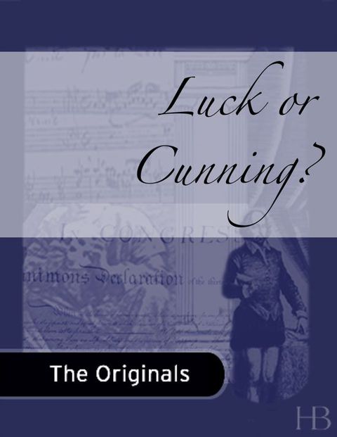 [1825 days] Luck or Cunning?