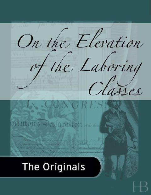 [1825 days] On the Elevation of the Laboring Classes