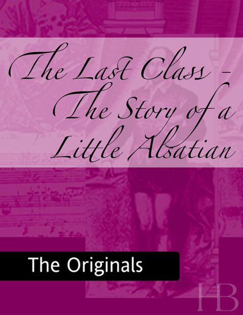 [1825 days] The Last Class - The Story of a Little Alsatian
