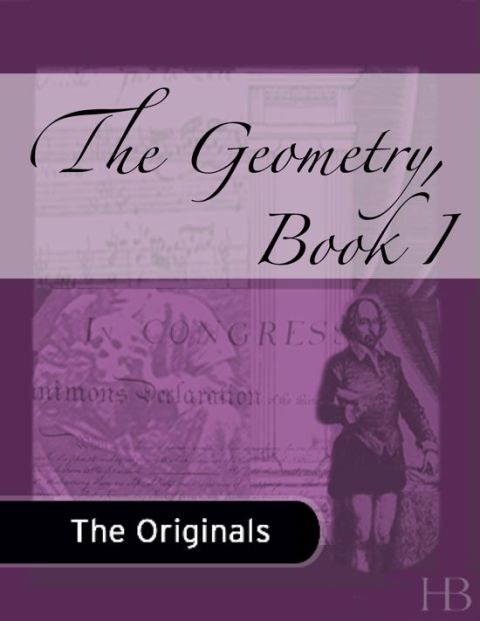 [1825 days] The Geometry, Book I