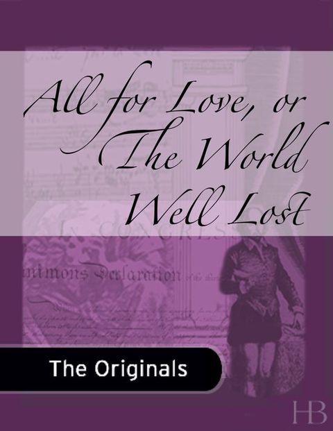 [1825 days] All for Love, or The World Well Lost