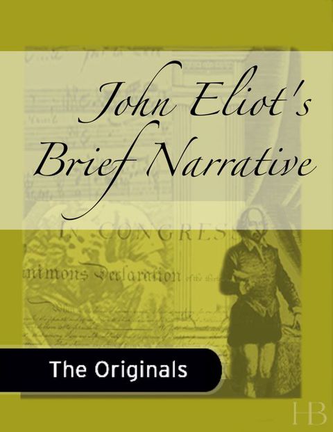 [1825 days] John Eliot's Brief Narrative