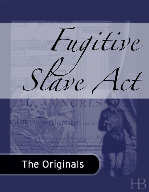 [1825 days] Fugitive Slave Act