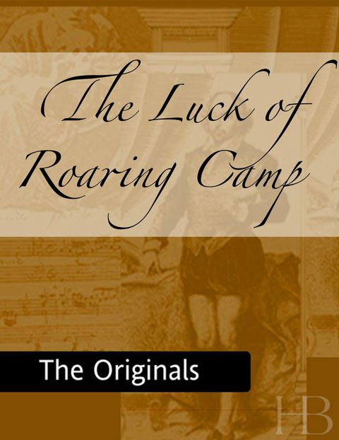 [1825 days] The Luck of Roaring Camp