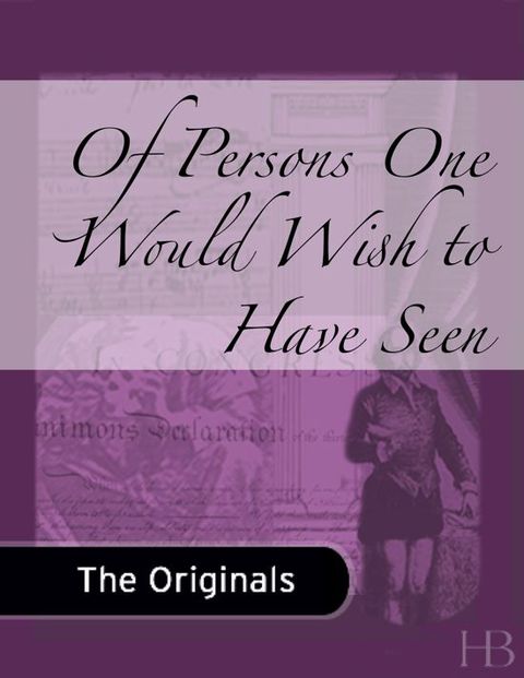 [1825 days] Of Persons One Would Wish to Have Seen