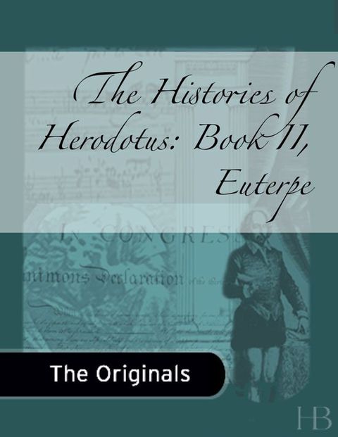 [1825 days] The Histories of Herodotus: Book II, Euterpe