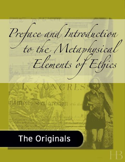 [1825 days] Preface and Introduction to the Metaphysical Elements of Ethics