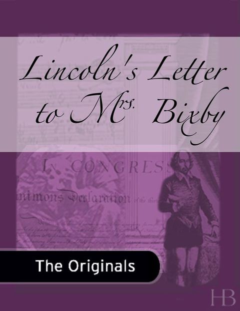 [1825 days] Lincoln's Letter to Mrs. Bixby