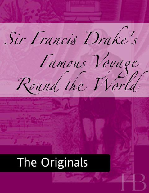 [1825 days] Sir Francis Drake's Famous Voyage Round the World