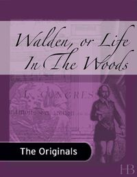 Cover image: Walden, or Life In The Woods