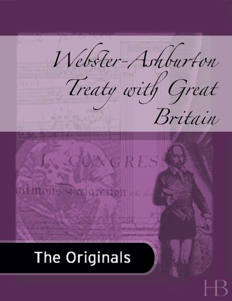 [1825 days] Webster-Ashburton Treaty with Great Britain