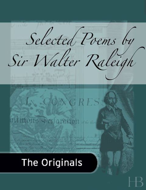 [1825 days] Selected Poems by Sir Walter Raleigh