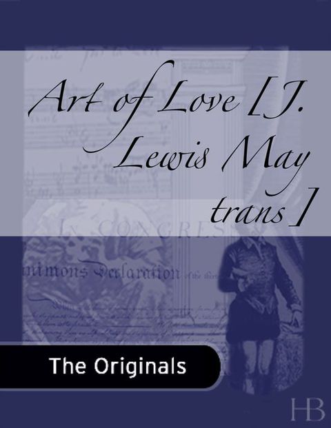 [1825 days] Art of Love [J. Lewis May trans]