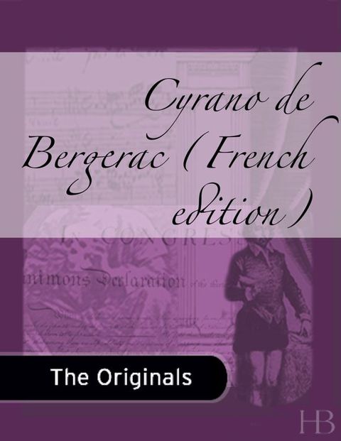 [1825 days] Cyrano de Bergerac (French edition)