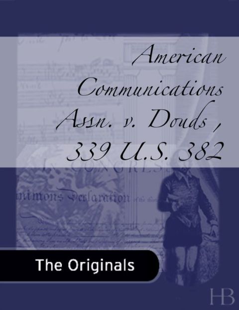 [1825 days] American Communications Assn. v. Douds , 339 U.S. 382