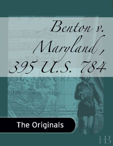 [1825 days] Benton v. Maryland , 395 U.S. 784