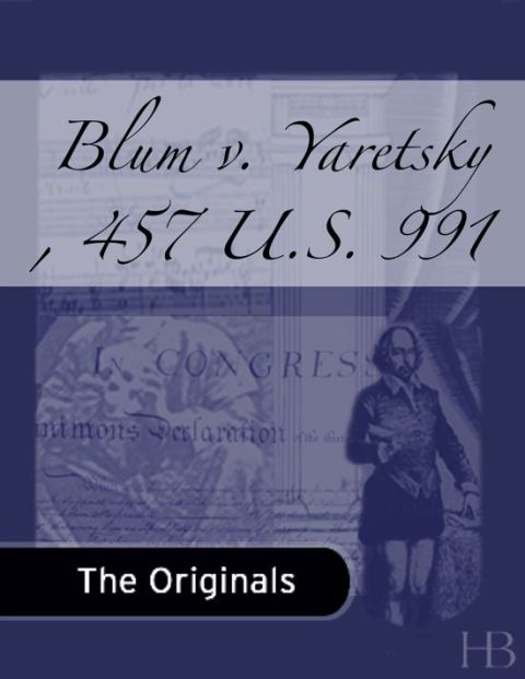 [1825 days] Blum v. Yaretsky , 457 U.S. 991