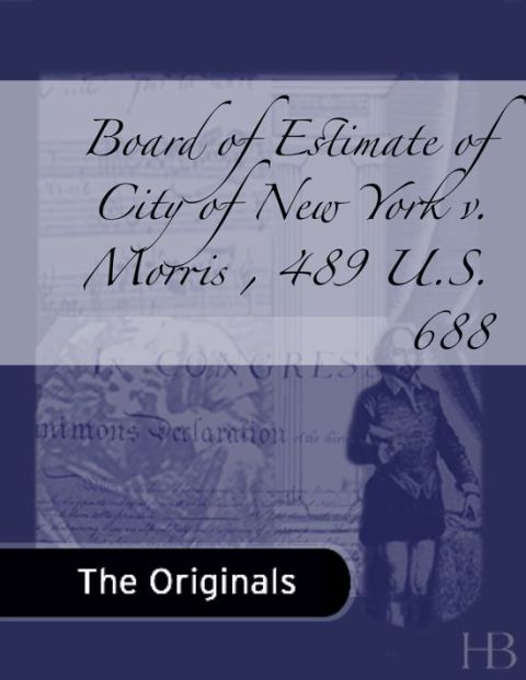 [1825 days] Board of Estimate of City of New York v. Morris , 489 U.S. 688
