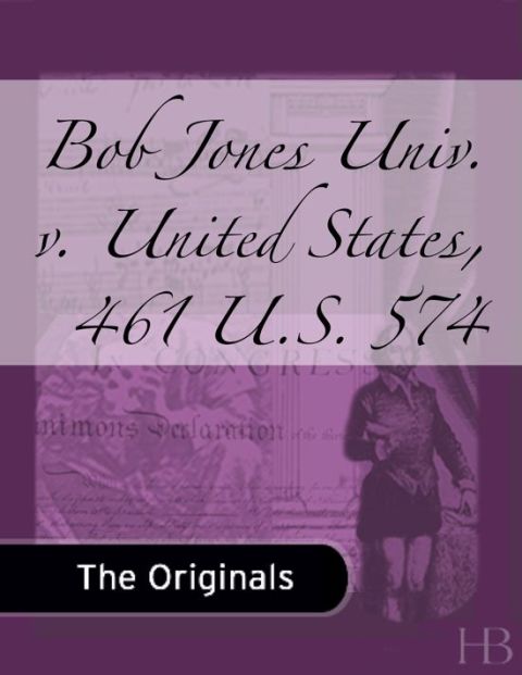 [1825 days] Bob Jones Univ. v. United States, 461 U.S. 574