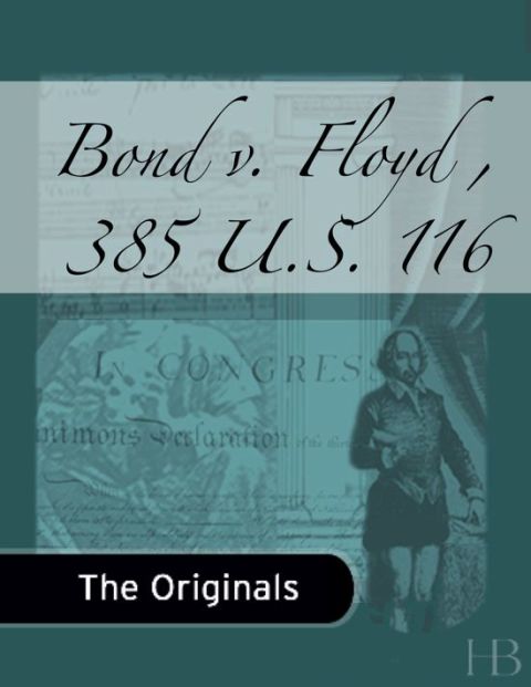 [1825 days] Bond v. Floyd , 385 U.S. 116