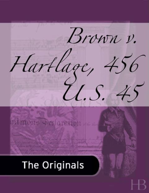 [1825 days] Brown v. Hartlage, 456 U.S. 45