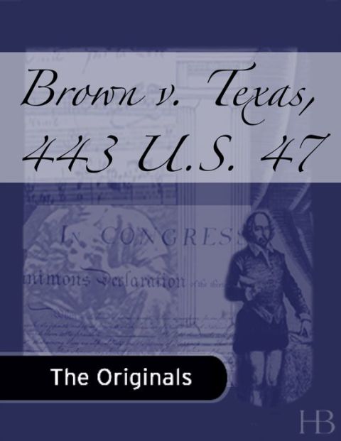 [1825 days] Brown v. Texas, 443 U.S. 47
