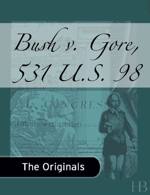 [1825 days] Bush v. Gore, 531 U.S. 98