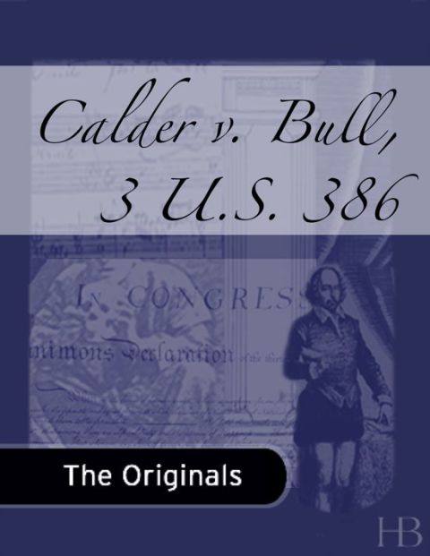 [1825 days] Calder v. Bull, 3 U.S. 386